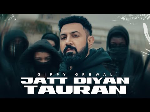 Jatt Diyan Tauran Ne (HD Video) | Gippy Grewal | New Punjabi Songs 2025 | Latest Punjabi Songs 2025