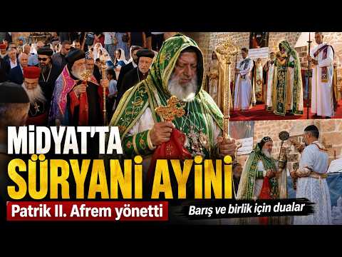 Amerika ve Avrupa'dan Midyat'a Akın! Tarihi Manastırda Uluslararası Ayin