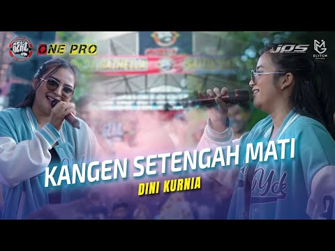 DINI KURNIA - KANGEN SETENGAH MATI || One Pro X JPS Audio [ Live ] PEMUDA GAZHELLA BERSATU