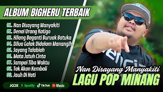Download lagu NAN DISAYANG MANYAKITI - Bigheru Album Terbaik - HILANG BAGANTI BURUAK | LAGU MINANG TERPOPULER 2025 mp3 Download lagu NAN DISAYANG MANYAKITI - Bigheru Album Terbaik - HILANG BAGANTI BURUAK | LAGU MINANG TERPOPULER 2025 mp3