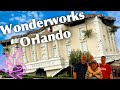 WonderWorks Day Of Fun Affordable Rainy Day Escape In Orlando Florida