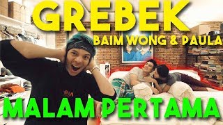 GREBEK MALAM PERTAMA!! BAIM WONG & PAULA.. #AttaGrebekRumah