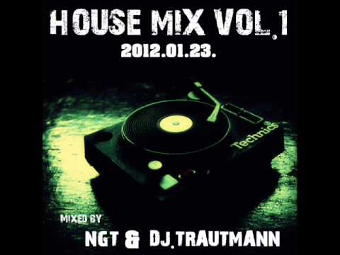 NGT & Dj.Trautmann - House Mix 2012.01.23.