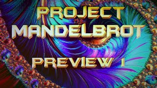 GD - Project MANDELBROT - Preview 1