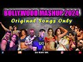 Bollywood Original Songs Mashup 2024 Bollywood Mashup 2024 Bollywood Mix 2024 Bollywood Songs