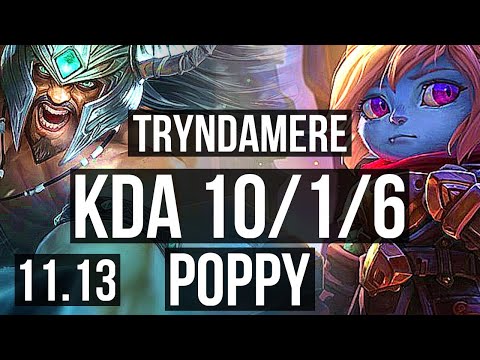 TRYNDAMERE vs POPPY (TOP) | 10/1/6, 1.9M mastery, 600+ games | KR Master | v11.13