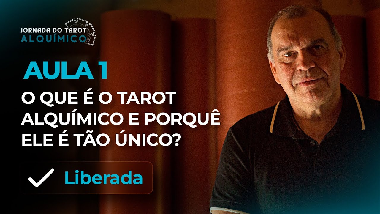 Aula 01 - O que é o Tarot Alquímico e porquê ele é tão único