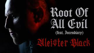 Aleister Black – Root Of All Evil (feat Incendiary) [Entrance Theme]