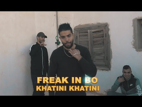 Freak in bo - Khatini Khatini (Clip Officiel) 2019  #khatini
