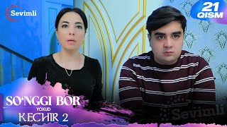 So'nggi bor yoxud Kechir 2 21-qism (milliy serial) | Сўнгги бор ёхуд Кечир 2 21-қисм (миллий сериал)