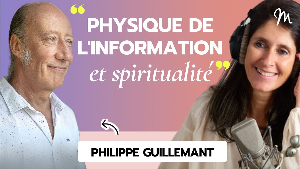 #110 Philippe Guillemant : Physique de l'information et spiritualité (Tome 1)