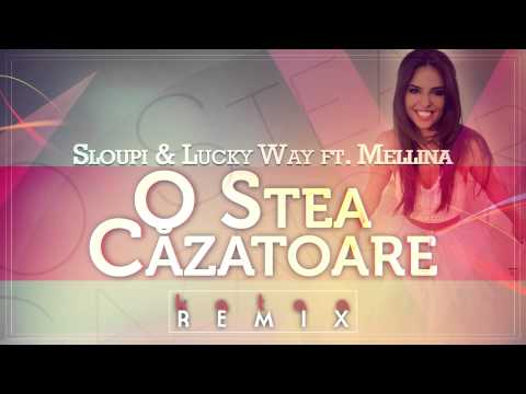 Sloupi & Lucky Way feat. Mellina - O stea cazatoare (kataa REMIX)