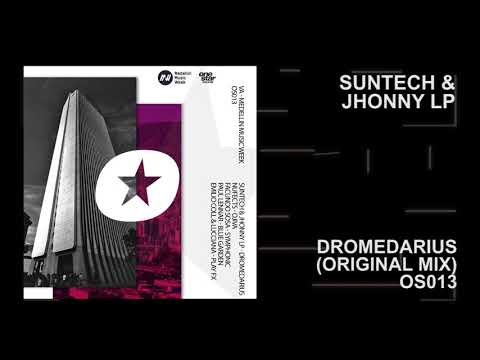 Suntech & Jhonny Lp - Dromedarius (Original Mix)[Onestar Records]