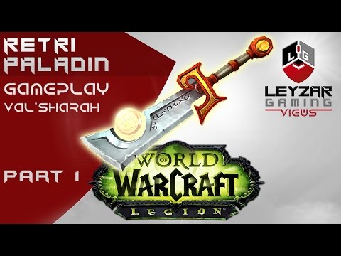 World of Warcraft Legion Gameplay - Retribution Paladin Val'sharah Part 1 (WoW Legion Gameplay)