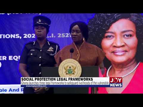 Ghana launches three legal frameworks to safeguard livelihoods of the vulnerable