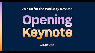 Workday DevCon: Opening Keynote