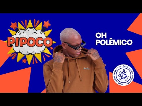 Pipoco convida Oh Polêmico e Foca na Fofoca com Nereida Albernaz (26/05/2022) - Salvador FM