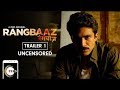 Rangbaaz | Uncensored Trailer | Saqib Saleem | A ZEE5 Original Web Series
