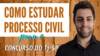 Como Estudar PROCESSO CIVIL para o TJ SP ESCREVENTE | André Yan