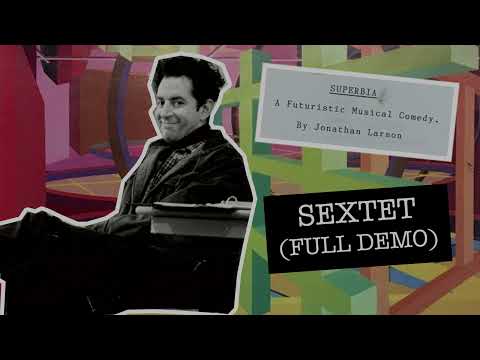 Superbia - Sextet (Full demo) - Jonathan Larson