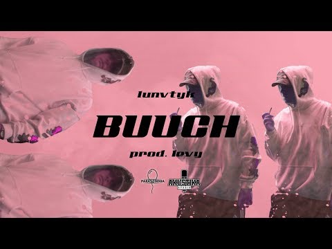 LUNATYK - BUUCH [PROD.LEVY]