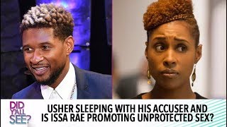 Usher Sleeps With A "Big Girl" And Issa Rae Sleeps Without Condoms | Did Y'all See?