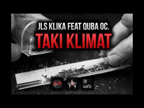 JLS KLIKA ft. QUBA OC - TAKI KLIMAT