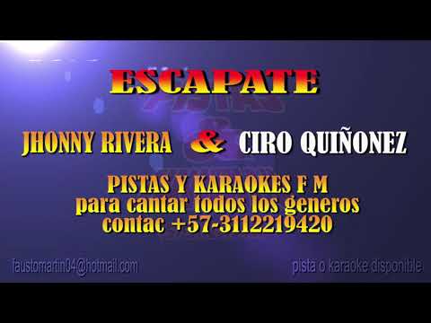 ESCAPATE JHONNY RIVERA CIRO QUIÑÓNEZ
