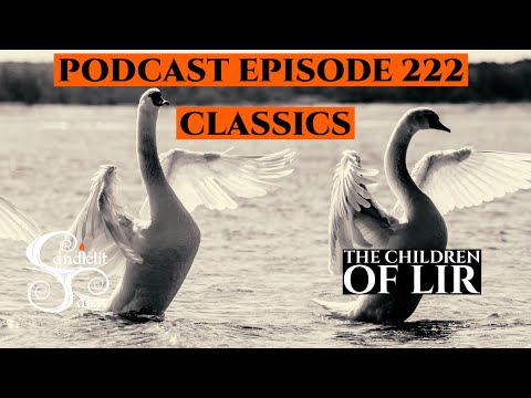 Episode 222 - Classics - The Children of Lir