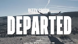 Bizzy Crook - Departed (Official Music Video)