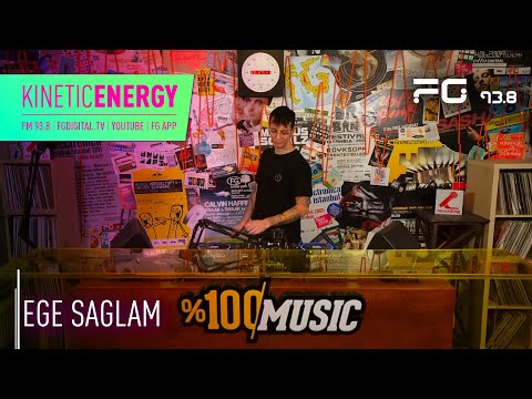 Kinetic Energy: Ege Sağlam | FG 93.8