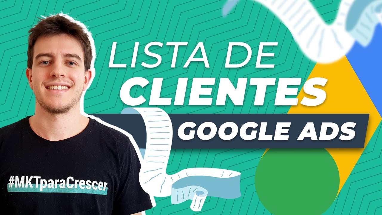Google Ads: como funciona e como criar uma LISTA DE CLIENTES!