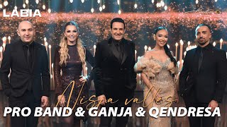 Pro Band, Ganja & Qendresa Demaj - Nisja Valles