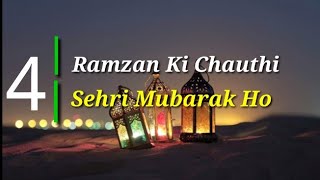 Ramzan Ki Chauthi Sehri Mubarak  4 Chautha Roza Ra