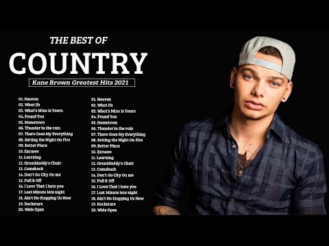 Kane Brown 2021 Playlist - All Songs 2021 - Kane Brown Greatest Hits 2021