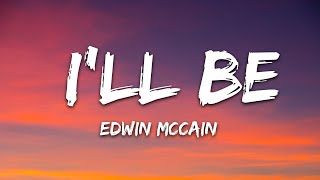 Download lagu Edwin McCain - I'll Be (Lyrics) mp3 Download lagu Edwin McCain - I'll Be (Lyrics) mp3