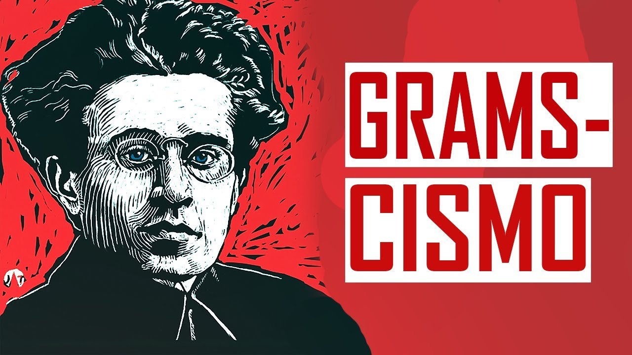 GRAMSCISMO- ENTENDA O QUE SIGNIFICA.