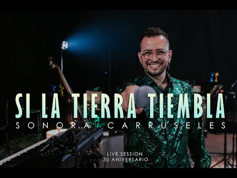 🎉🎹 Sonora Carruseles – Si la tierra tiembla (Live Session 30 Años)