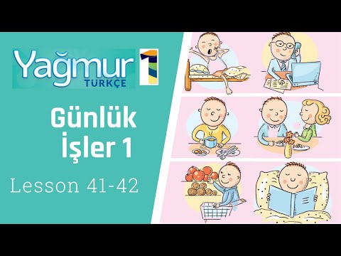 Learn Turkish Lessons 41 and 42, Daily Routines - Günlük İşler.