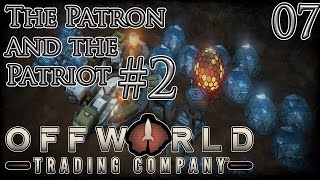 Let's Play Offworld Trading Company The Patron and The Patriot Campaign #2 Part 7