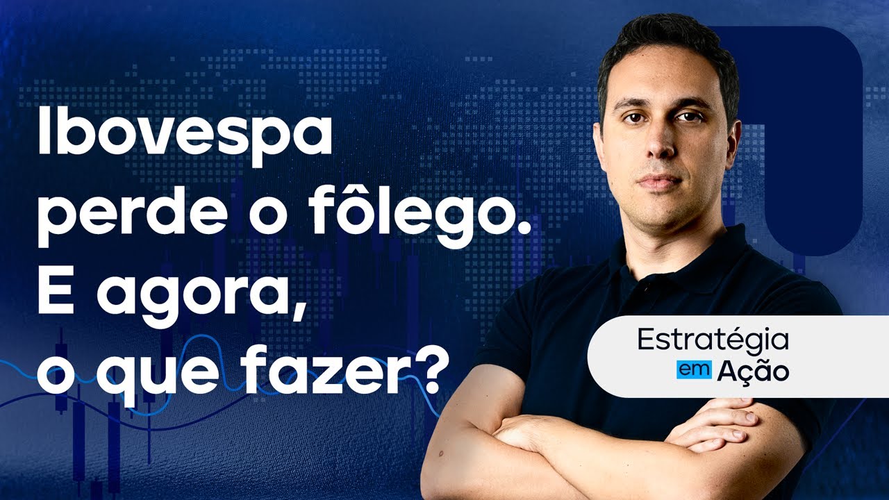 Ibovespa perde o fôlego. E agora, o que fazer? | Estratégia em Ação - Fevereiro 2025 (UPDATE)