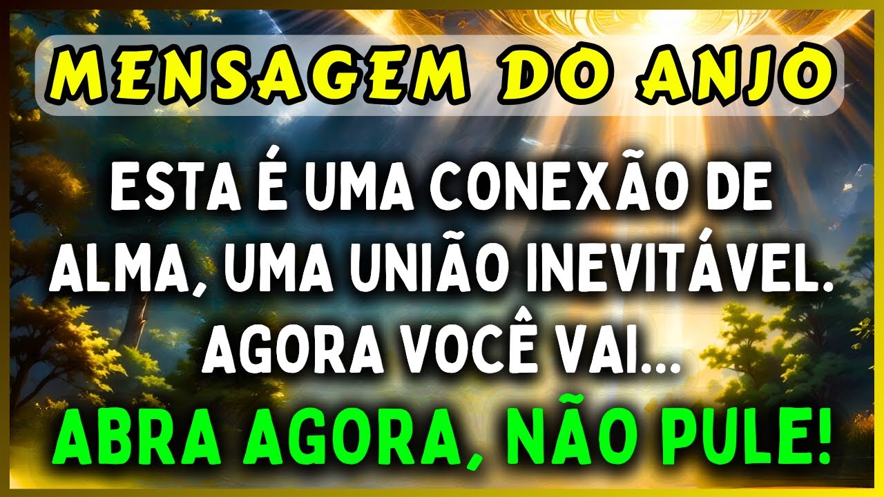 🔴ESTA É UMA CONEXÃO DE ALMA, UMA UNIÃO INEVITÁVEL. AGORA VOCÊ VAI... | 💌MENSAGEM DOS ANJOS