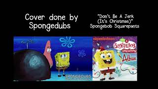 Patrick and Spongebob Sing &quot;Don&#39;t Be A Jerk (It&#39;s Christmas)&quot;