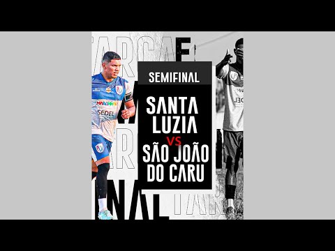 SANTA LUZIA X SÃO JOÃO DO CARU