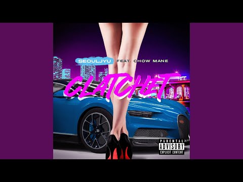 Clatchet (feat. Chow Mane)