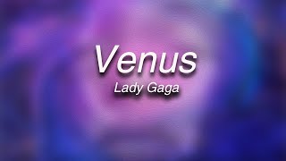 Lady Gaga - Venus(Lyrics)
