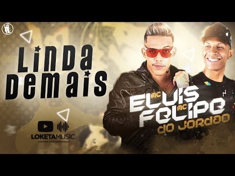 MC Elvis e MC Felipe do Jordão - Linda Demais (Batidão Romântico)