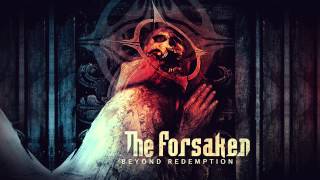 The Forsaken - Force Fed Repentance (HD)