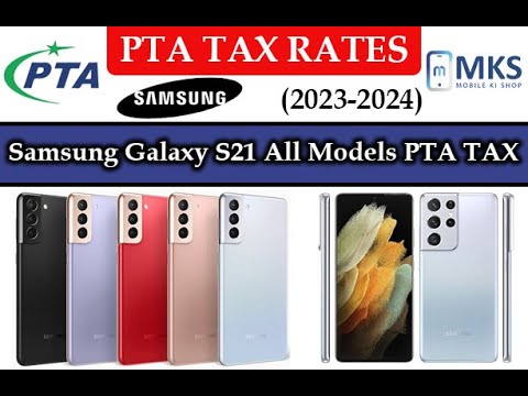 Samsung Galaxy S21 All Models PTA TAX in Pakistan ‑ PTA Tax on S21 Ultra - Samsung S21 PTA Tax - MKS
