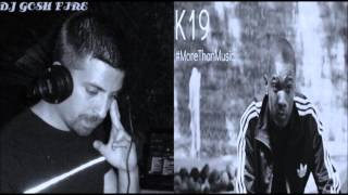 DJ Gosh Fire Feat K19 (Kion Thurman) - This is who I am (Vocal Edit)